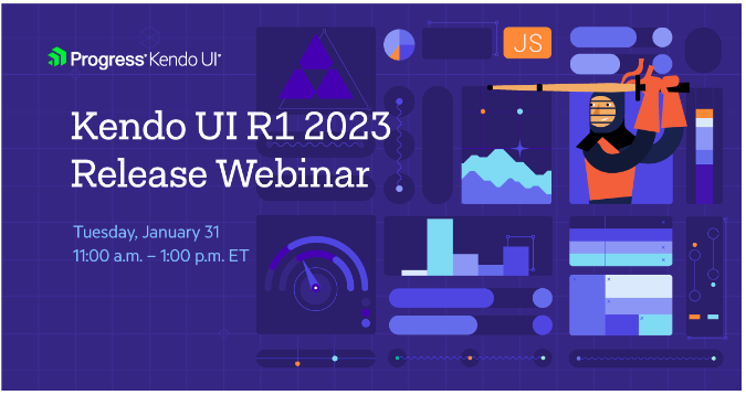 1671785497367687.png Progress Kendo UI: Kendo UI R1 2023 Release Webinar, Tuesday, January 31, 11:00 a.m. - 1:00 p.m. ET.png
