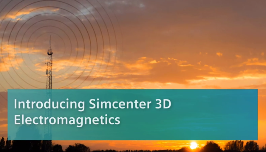 Simcenter 3D Electromagnetics电磁仿真.png